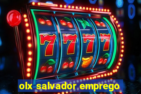 olx salvador emprego